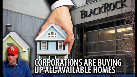 Corporations Like Blackrock Are Buying Up Thousands of Homes Over Asking Price Pricing Out Americans