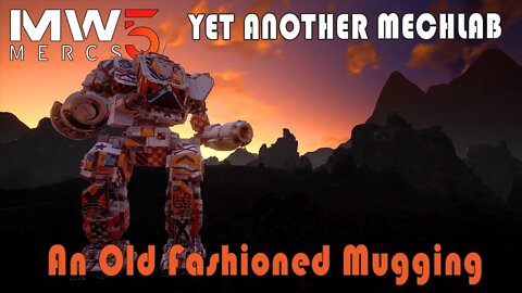 Mechwarrior 5: Look Ma! No Hands! - 29 - An Old Fashioned Mugging