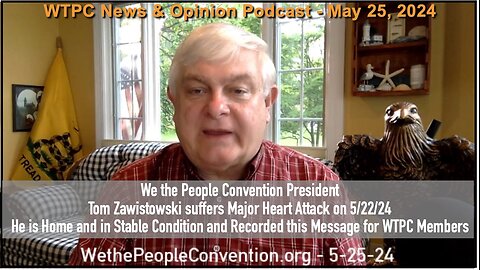 We the People Convention News & Opinion 5-25-24