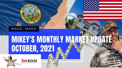 Mikey's Monthly Market Update! Idaho Housing Market breakdown of the greater Boise Area - Oct. 2021