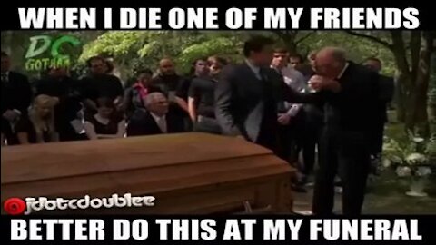 When I Die One Of My Friends Better Do This at My Funeral || Funny Scene