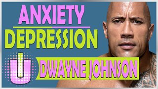 Dwayne Johnson: Masculinity and Mental Health | Anxiety - Depression