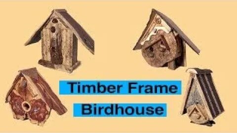 Timber frame Birdhouse - learn how to make it