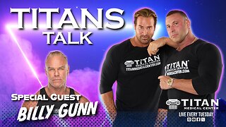 Titans Talk - Mike O'Hearn & John Tsikouris | Truth About Testosterone | Guest: Billy Gunn