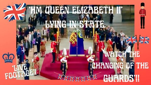 🇬🇧 ‘HM QUEEN ELIZABETH II’ - LYING IN STATE AT WESTMINSTER HALL - AMAZING LIVE FOOTAGE!! 🇬🇧