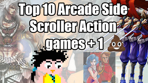 My 10 best arcade side scroller action games and 1 not so best.