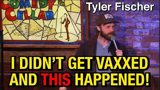 What happened to ppl who didn't get VAXXED | Stand-up comedy| Tyler Fischer
