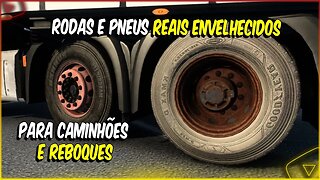 PACK DE RODAS E PNEUS REALISTAS ENVELHECIDOS PARA ETS2 1.46