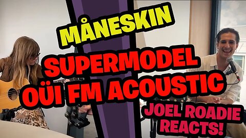 MÅNESKIN - Supermodel (2022-05-31, acoustic live for Oüi FM) - Roadie Reacts