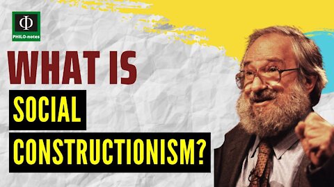 What is Social Constructionism?