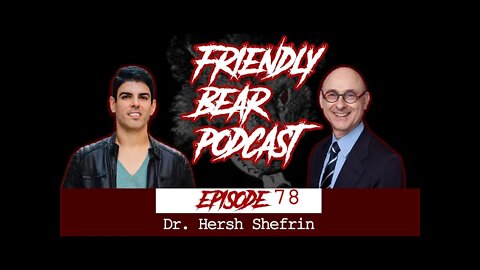 Dr. Hersh Shefrin - Beyond Greed and Fear: Understanding Behavioral Finance