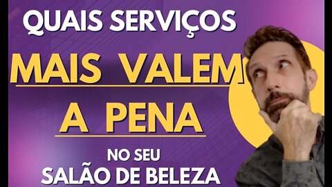 Quais Serviços Mais Valem a Pena no Seu Salão de Beleza