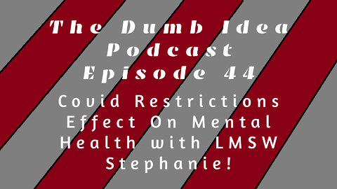 Covid Restrictions Effect on Mental Health with LMSW Stephanie!