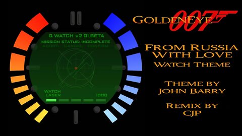 GoldenEye 007 From Russia With Love Watch Theme