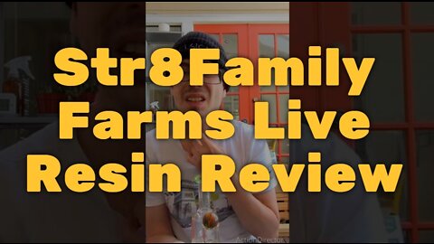 Str8Family Farms Live Resin Review - Impressive Flavor and Effects