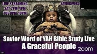 A Graceful People - Savior Word of YAH Bible Study