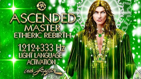 1212+333 Hz Ascended Master Etheric Rebirth ┇ Enlightened Mastery Light Language ┇ By Lightstar
