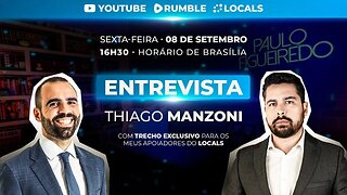 Paulo Figueiredo Entrevista: Deputado Thiago Manzoni