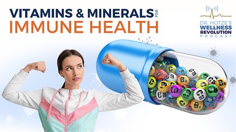 Vitamins and Minerals for Immune Health