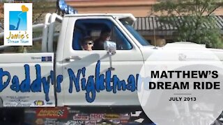 Matthew's Dream Truck Ride l Jamie's Dream Team l July 2013