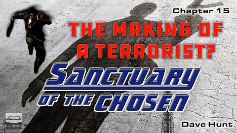 Making of a Terrorist? - Chapter 15 - Sanctuary of the Chosen Audiobook