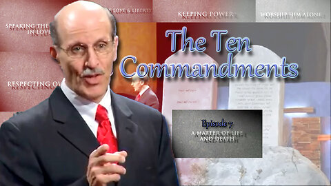 Ten Commandments - 7 - A Matter of Life and Death by Doug Batchelor
