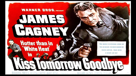 Kiss Tomorrow Goodbye (Movie) 1950