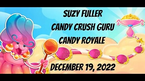 Candy Royale for December 19, 2022
