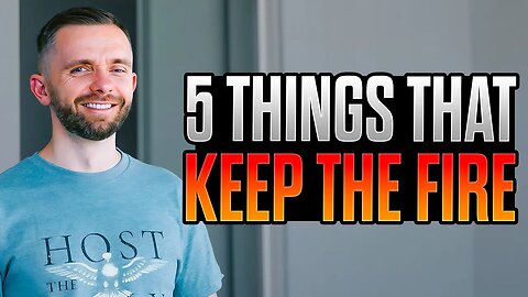 5 Things That Keep the Fire of God