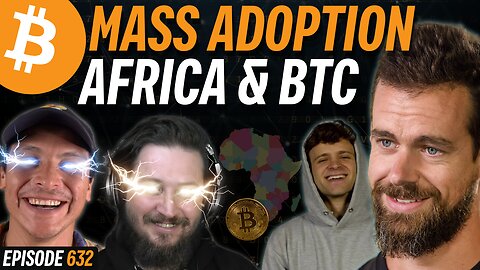 Jack Mallers & Jack Dorsey Are In Africa Spreading Bitcoin | EP 632