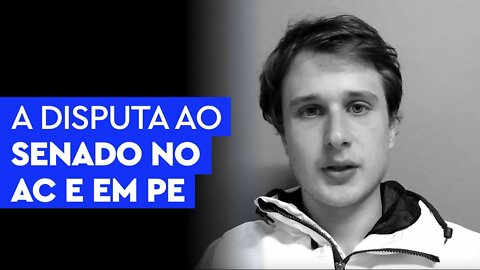 Análise das eleições ao Senado no Acre e em Pernambuco