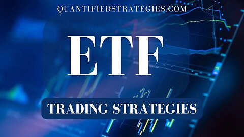 3 ETF Trading Strategies (Backtest & Rules)