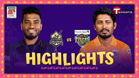 Highlights _ Chattogram Challengers vs Khulna Tigers _ BPL 2024 _ Match 4