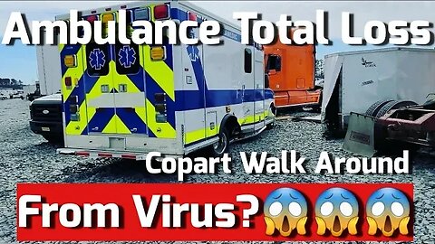 Ambulance Totaled From Virus? Copart Walk Around