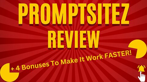 PromptSiteZ Review + 4 Bonuses To Make It Work FASTER!