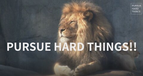 Pursue Hard Things!! Motivation | Explained