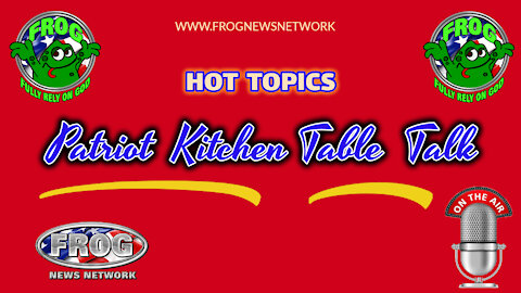 Patriot Kitchen Table Talk tonight 8:00 pm est