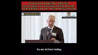 Dr Peter McCulough diz que as vaxx s de SARSCOV matam?