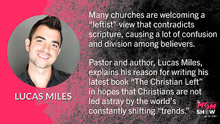 Ep. 11 - Lucas Miles Deciphers the Dangers of Progressive Thought in Churches