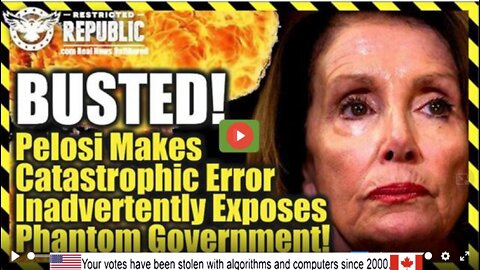 BUSTED! Pelosi Makes Catastrophic Error Inadvertently Exposes Phantom Government!