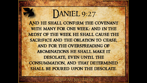 "And he will make a firm covenant with the many for one week"| Is this the 7 year covenant?