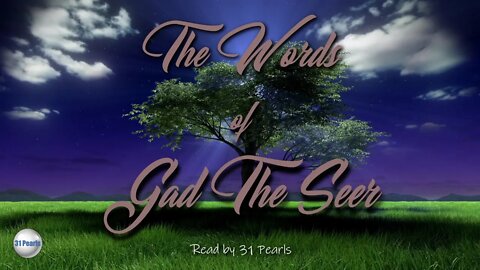 The Words Of Gad The Seer - Read Along With Words in Video