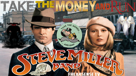 Take the Money and Run by The Steve Miller Band ~ The Story of Robin Hood, or Bonnie and Clyde