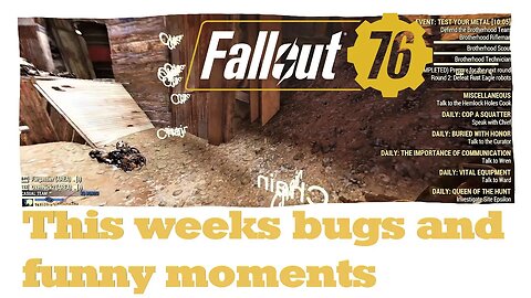 Fallout 76 Things - Weekly bugs and stuff!