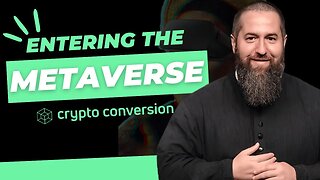 Crypto Conversion Podcast Ep. 18 - The Church In The Metaverse & VR (Ft. Fr. Ian VanHeusen)