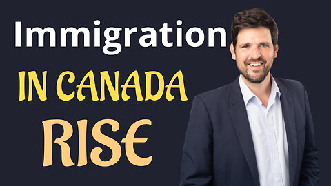 Immigration in Canada will rise