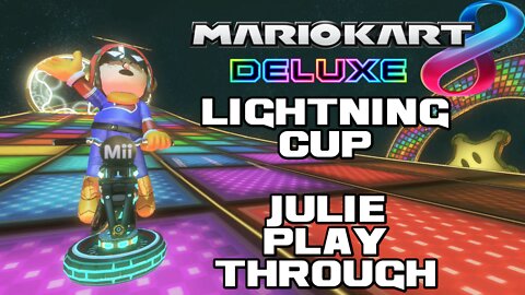 🏍🏎💨 Mario Kart 8 Deluxe - Lightning Cup - Julie Playthrough - Nintendo Switch 🏍🏎💨 😎Benjamillion