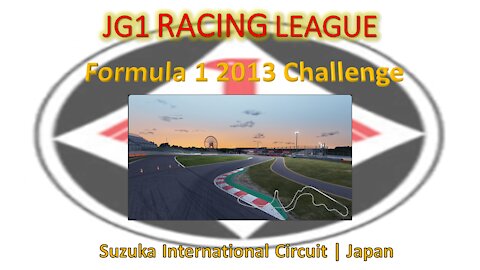 Race 8 | JG1 Racing League | Formula 1 2013 Challenge | Suzuka International Circuit | Japan