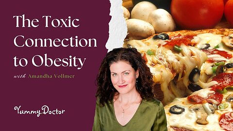 The Toxic Connection to Obesity