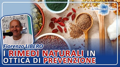 I rimedi naturali in ottica di prevenzione - Fiorenzo Libero